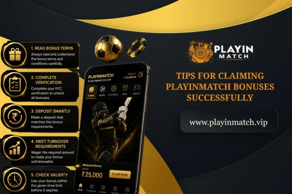 Tips for Claiming Playinmatch Bonuses Successfully